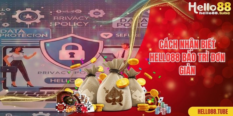 Hoạt Động Hello88 Bảo Trì Làm Gì? Thông Tin Bạn Cần Nắm 2 Cách nhận biết Hello88 bảo trì đơn giản