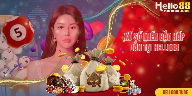 Xổ Số Miền Bắc - Cược Liền Tay, Rinh Thưởng Tới 1 Ăn 99 1 Khám phá thông tin về hình thức cược xổ số miền Bắc tại Hello88